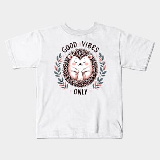 Good Vibes Only Hedgehog Kids T-Shirt
